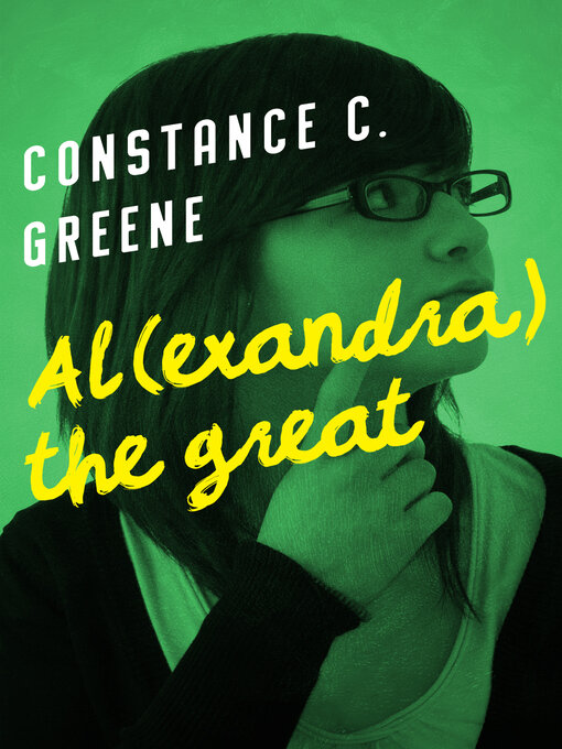 Title details for Al(exandra) the Great! by Constance C. Greene - Available